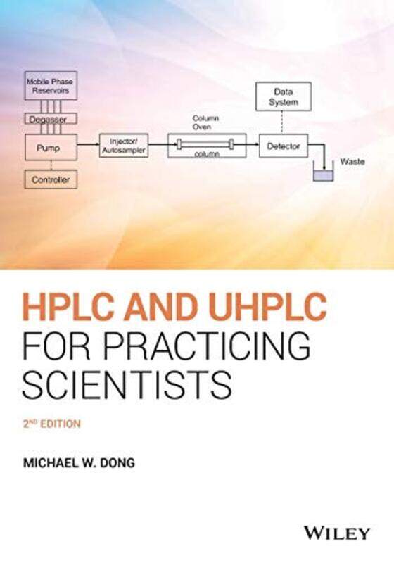 

HPLC and UHPLC for Practicing Scientists by Michael W Synomics Pharma, Wareham, Massachusetts Dong-Paperback