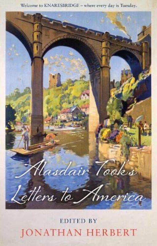 

Alasdair Tooks Letters to America by Jonathan Herbert-Paperback