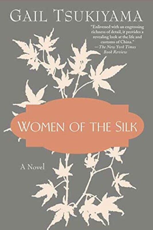 

Women of the Silk by Gail Tsukiyama-Paperback