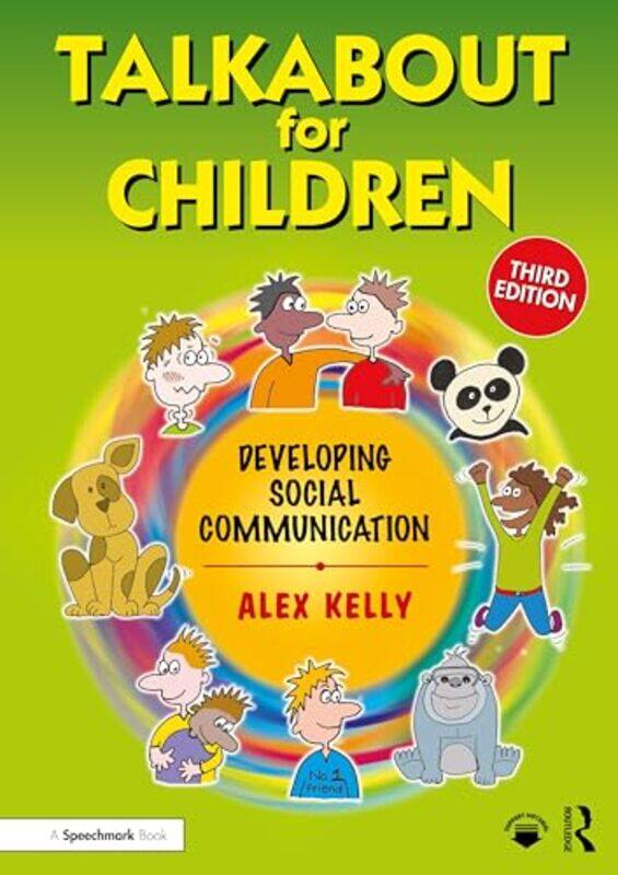 

Talkabout For Children 2 Developing Social Communication By Kelly, Alex (Managing director of Alex Kelly Ltd; Speech therapist, Social Skills and Comm