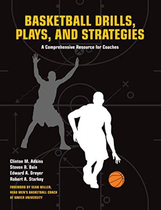 

Basketball Drills Plays And Strategies A Comprehensive Resource For Coaches By Adkins, Clint - Bain, Steven Paperback