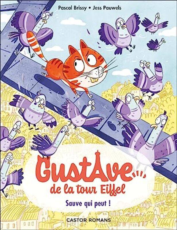 Gustave De La Tour Eiffel T02 Sauve Qui Peut ! By BRISSY/PAUWELS Paperback