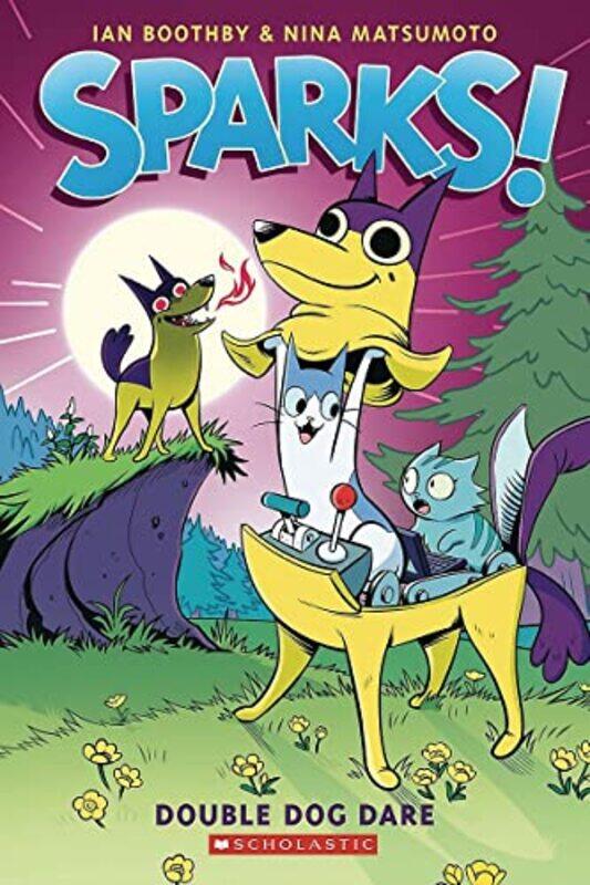

Double Dog Dare A Graphic Novel Sparks 2 by Ian BoothbyNina Matsumoto-Paperback