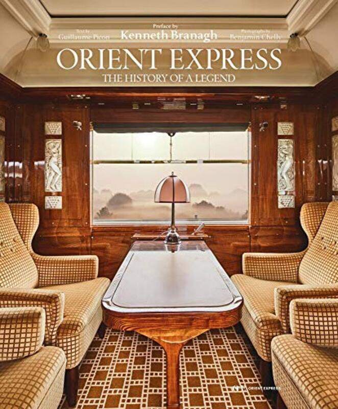 

Orient Express: The Story of a Legend , Hardcover by Picon, Guillaume - Chelly, Benjamin - Branagh, Kenneth