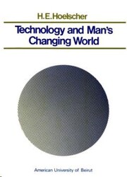 Technology and Man’s Changing World: Some Thoughts on Understanding the Interaction of Technology an, Paperback Book, By: H. E. Hoelscher