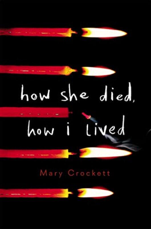 

How She Died How I Lived by Mary Crockett-Paperback