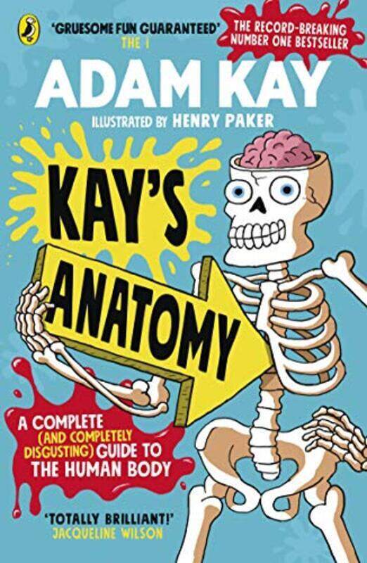 

Kay's Anatomy: A Complete (and Completely Disgusting) Guide to the Human Body,Paperback,By:Kay, Adam - Paker, Henry