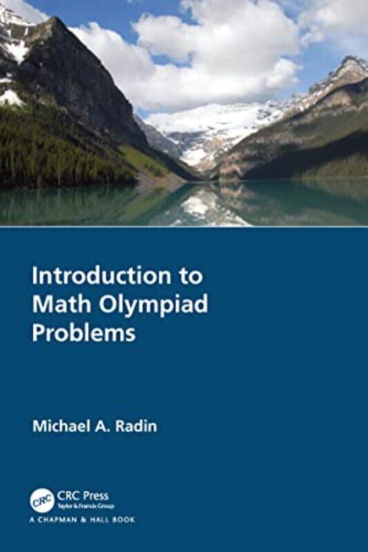 

Introduction to Math Olympiad Problems by Michael A Rochester Institute of Technology, USA Radin-Paperback