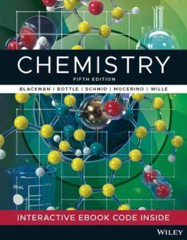 

Chemistry, 5th Edition Print and Interactive E-Text,Paperback,ByBlackman, A