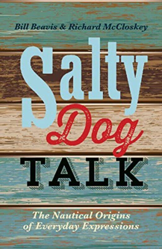 

Salty Dog Talk by Bill BeavisRichard McCloskey-Paperback