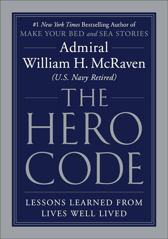

The Hero Code, Hardcover Book, By: Admiral William H. McRaven