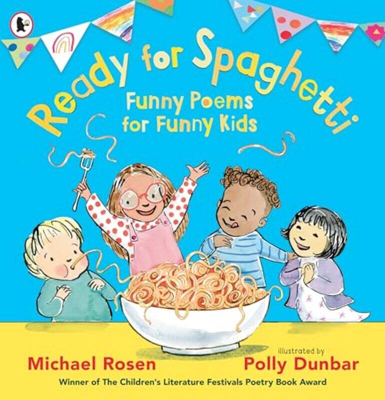 

Ready for Spaghetti: Funny Poems for Funny Kids by Michael RosenPolly Dunbar -Paperback