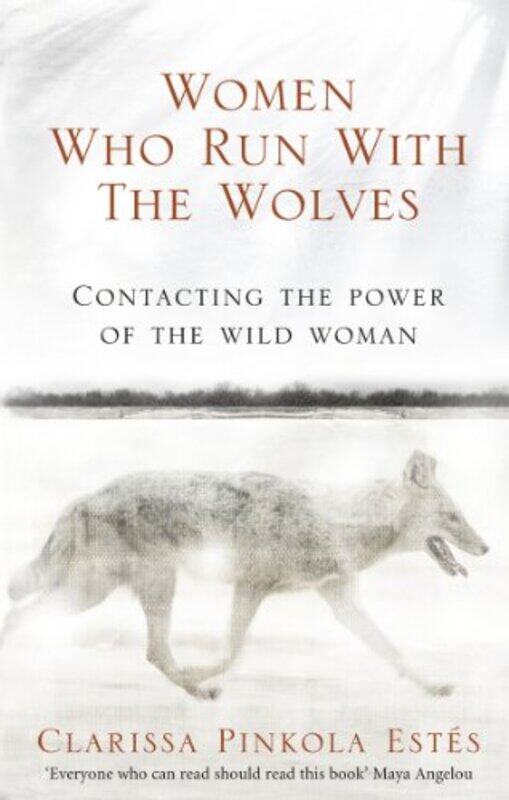 

Women Who Run With The Wolves by Clarissa Pinkola Estes-Paperback
