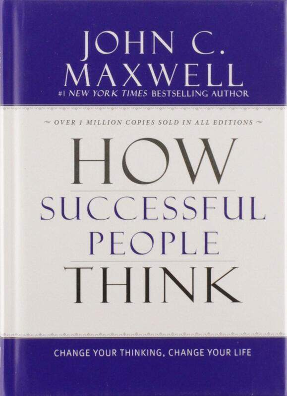 

How Successful People Think: Change Your Thinking, Change Your Life, Hardcover Book, By: John C. Maxwell