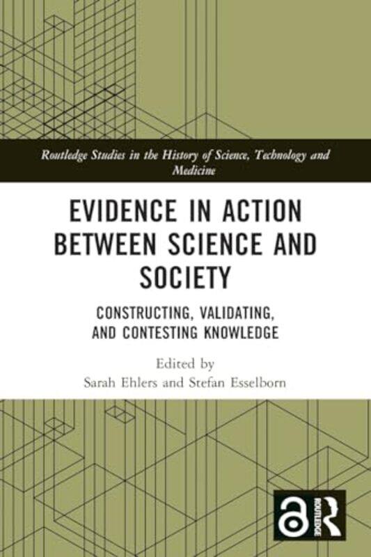 

Evidence in Action between Science and Society by Sarah Deutsches Museum, Germany EhlersStefan Technische Universitat Munchen, Germany Esselborn-Paper