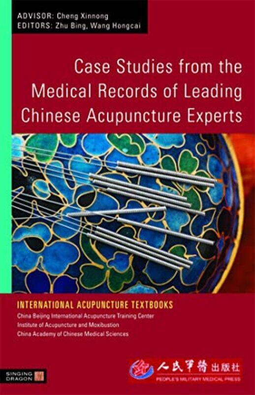 

Case Studies from the Medical Records of Leading Chinese Acupuncture Experts by Rosita FibbiPhilippe WannerDusan UgrinaCeren Topgul-Paperback