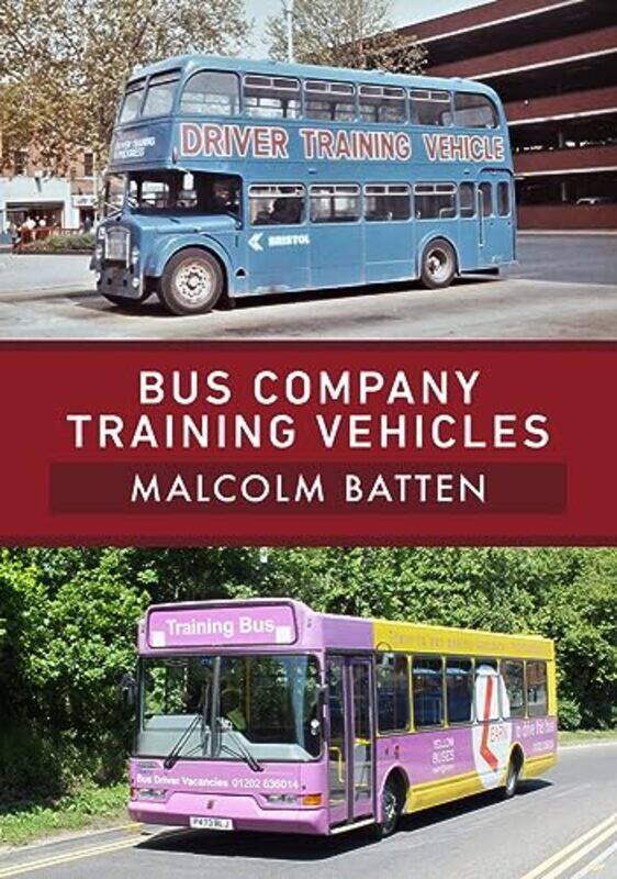 

Bus Company Training Vehicles by Malcolm Batten-Paperback