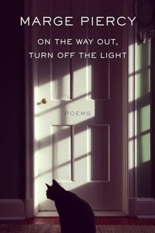 

On The Way Out Turn Off The Light by Marge Piercy-Hardcover