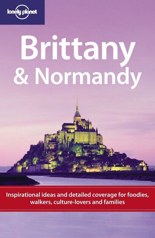 

Brittany and Normandy (Lonely Planet Country & Regional Guides)