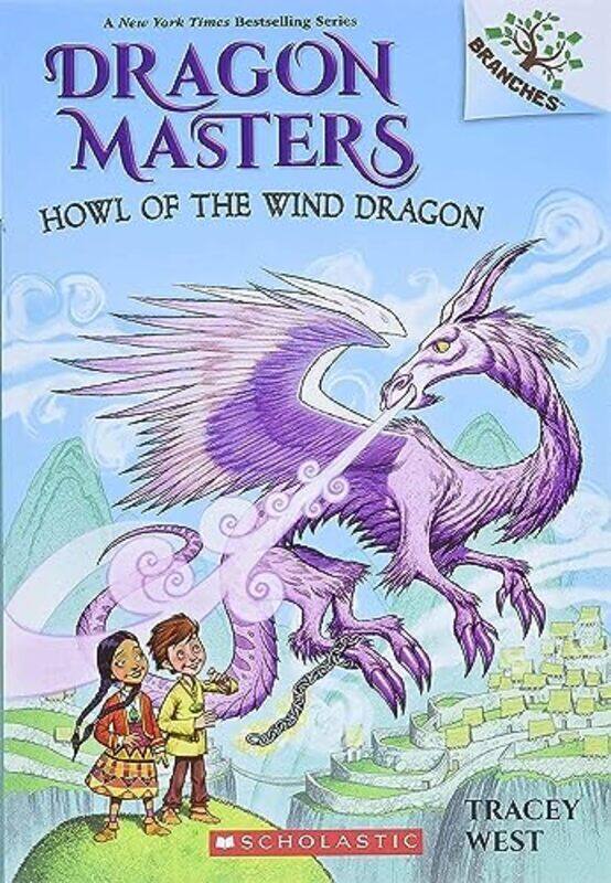 

Howl Of The Wind Dragon: A Branches Book Dragon Masters #20 Paperback by West, Tracey