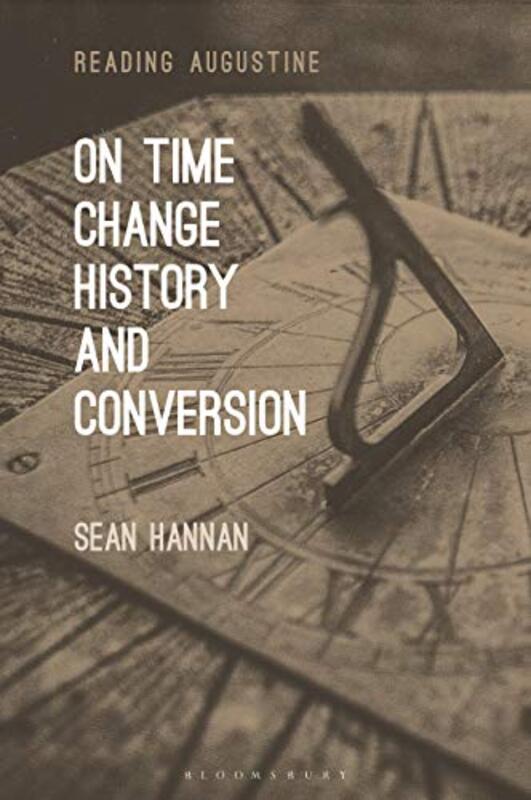 On Time Change History and Conversion by Professor Sean Hannan-Paperback