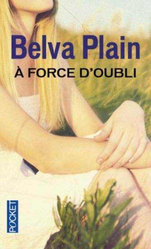 

A force d'oubli.paperback,By :Belva Plain