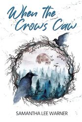 When the Crows Caw by Samantha Lee Warner-Paperback