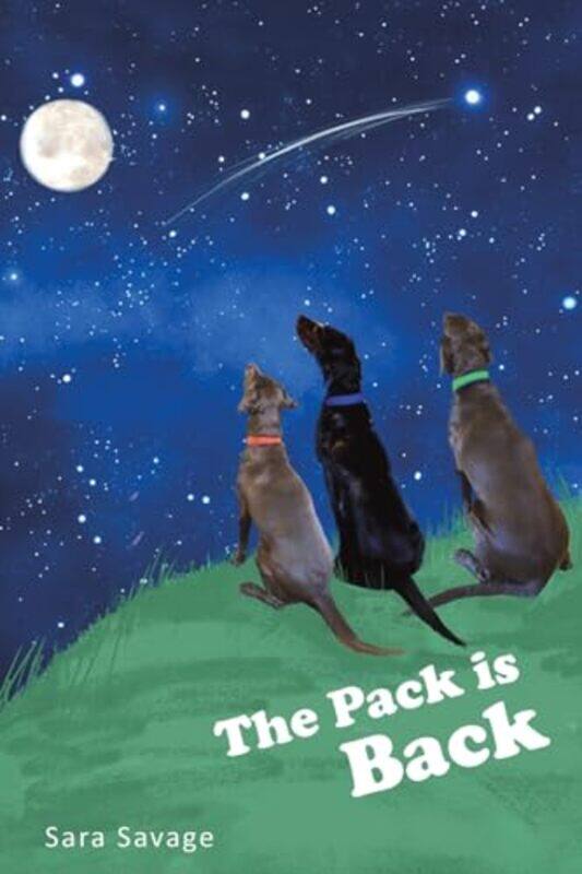 

The Pack is Back by Sara Savage-Paperback