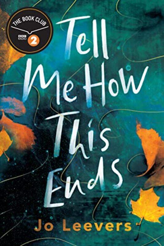 

Tell Me How This Ends by Jo Leevers-Paperback