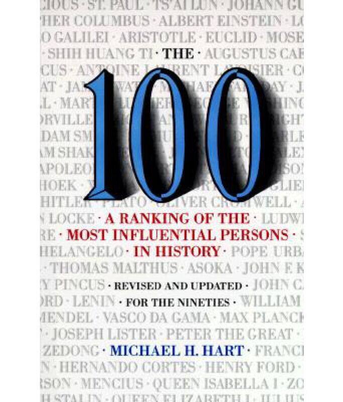 

The 100: A Ranking Of The Most Influential Persons In History, Paperback Book, By: Michael H. Hart