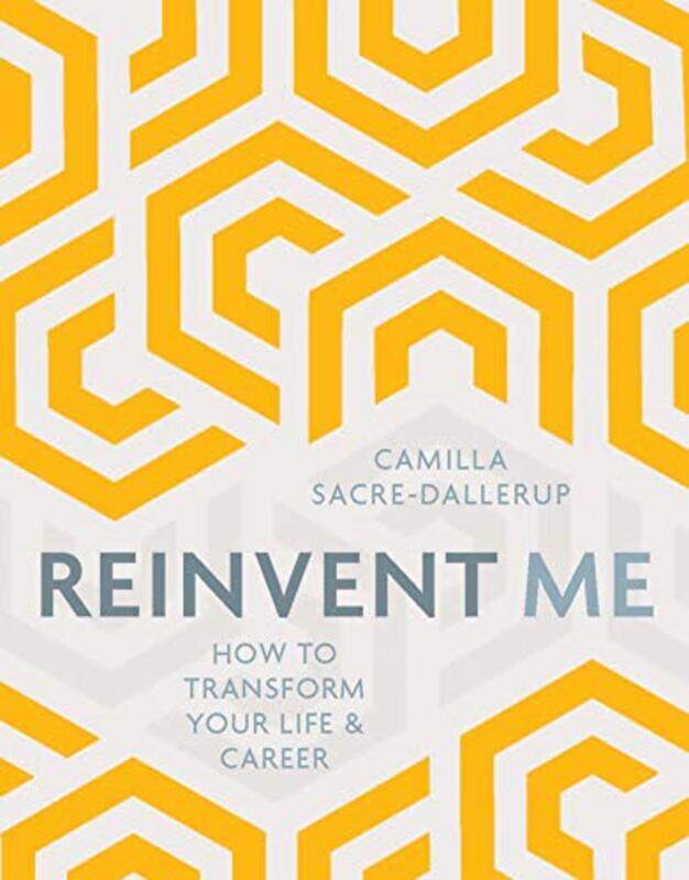 

Reinvent Me, Paperback Book, By: Camilla Sacre-Dallerup