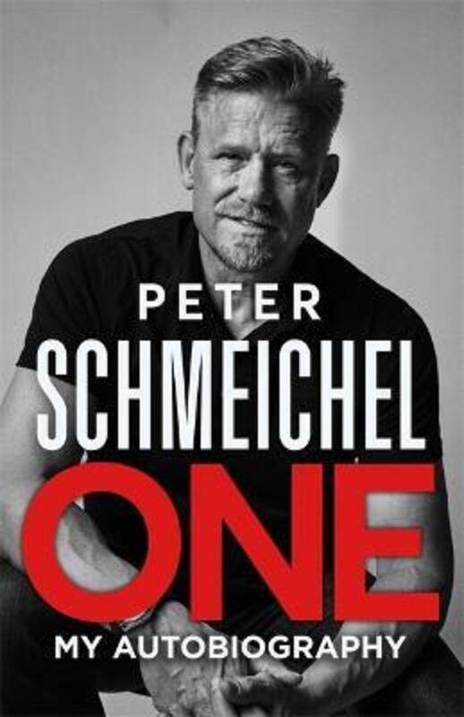 

One: My Autobiography: The Sunday Times bestseller,Hardcover,BySchmeichel, Peter