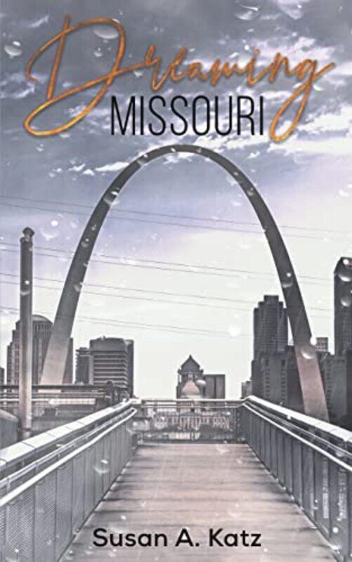 

Dreaming Missouri by Susan A Katz-Paperback