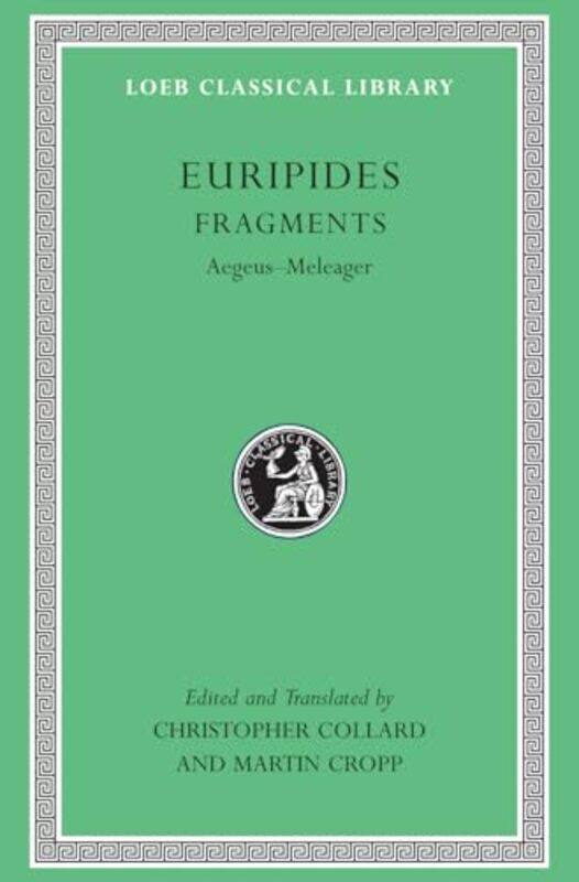 

Fragments Aegeusmeleager, Hardcover by Euripides - Collard, Christopher - Cropp, Martin