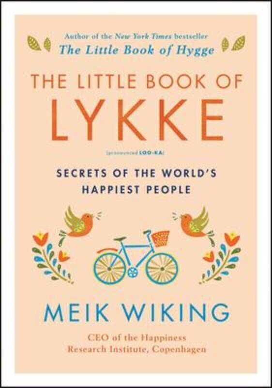 

The Little Book of Lykke: Secrets of the World's Happiest People.Hardcover,By :Wiking Meik