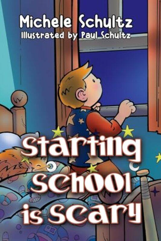 

Starting School is Scary by Michele Schultz-Paperback