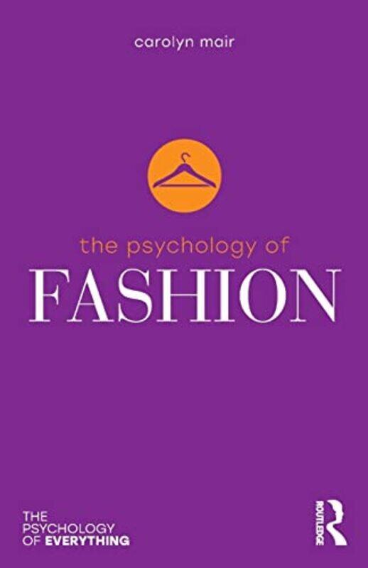 

The Psychology of Fashion , Paperback by Mair, Carolyn (London College of Fashion, University of the Arts, UK)