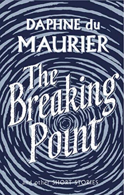 

The Breaking Point by Daphne Du Maurier-Paperback