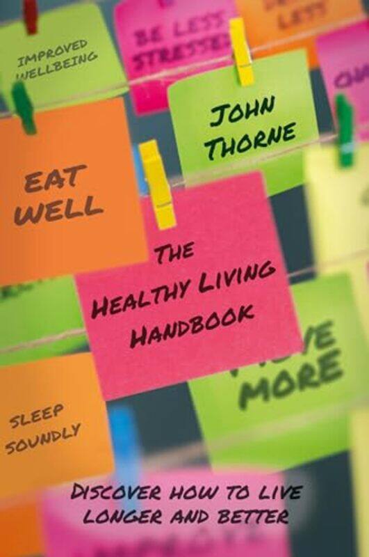 

The Healthy Living Handbook by John Thorne-Paperback