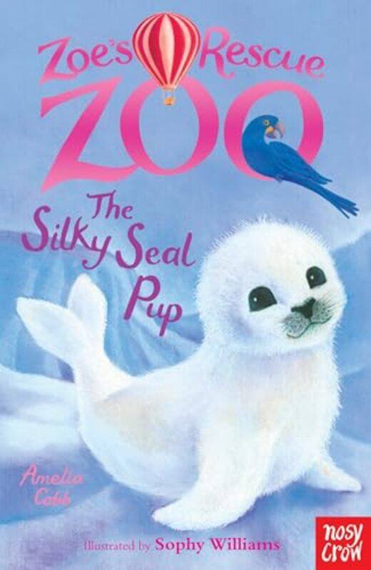 

Zoes Rescue Zoo The Silky Seal Pup by Amelia CobbSophy Williams-Paperback