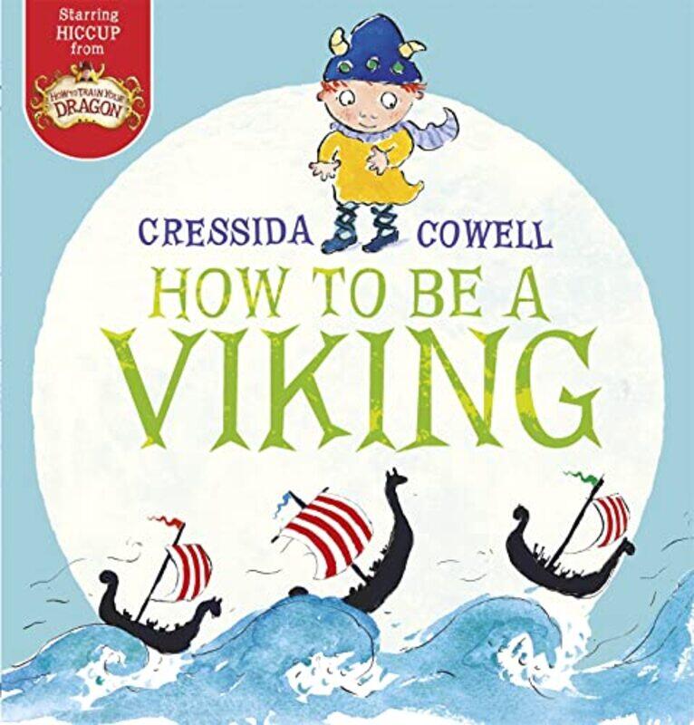 

How to be a Viking by Cressida Cowell-Paperback