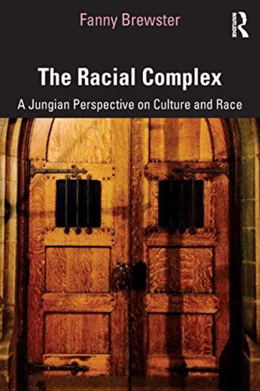 

The Racial Complex by Fanny (Pacifica Graduate Institute, USA) Brewster-Paperback