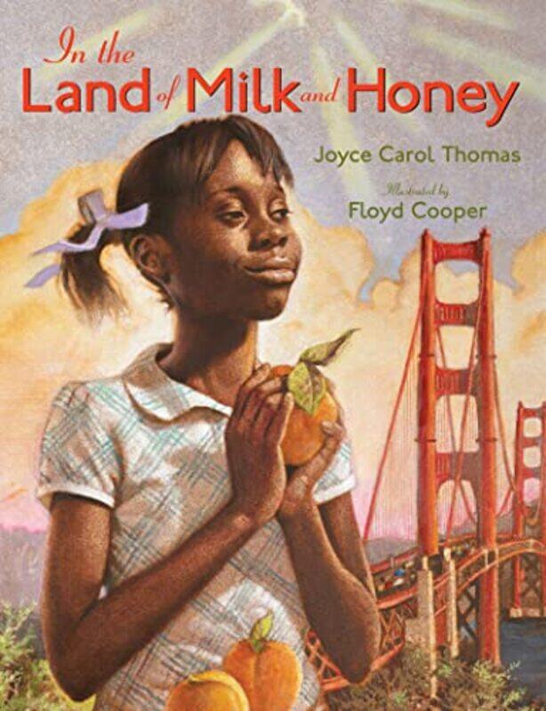 

In The Land Of Milk And Honey by Joyce Carol ThomasFloyd Cooper-Paperback