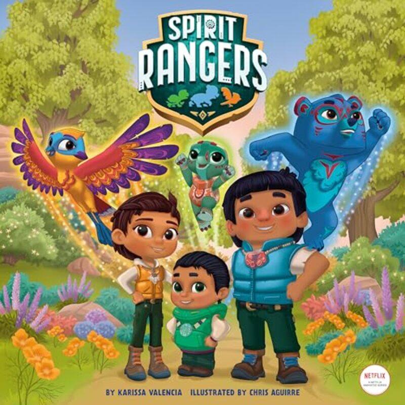 

Spirit Rangers Storybook Spirit Rangers by Karissa ValenciaChris Aguirre-Hardcover