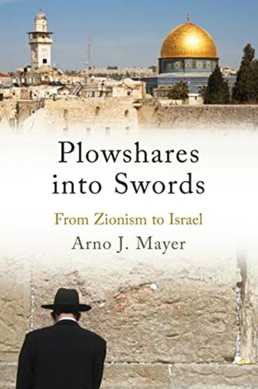 

Plowshares into Swords by Arno Mayer-Paperback