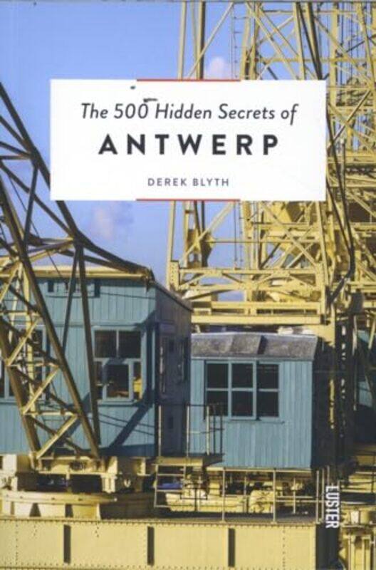 

The 500 Hidden Secrets of Antwerp by Derek Blyth-Paperback