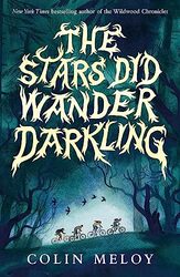 The Stars Did Wander Darkling by Colin Meloy-Paperback