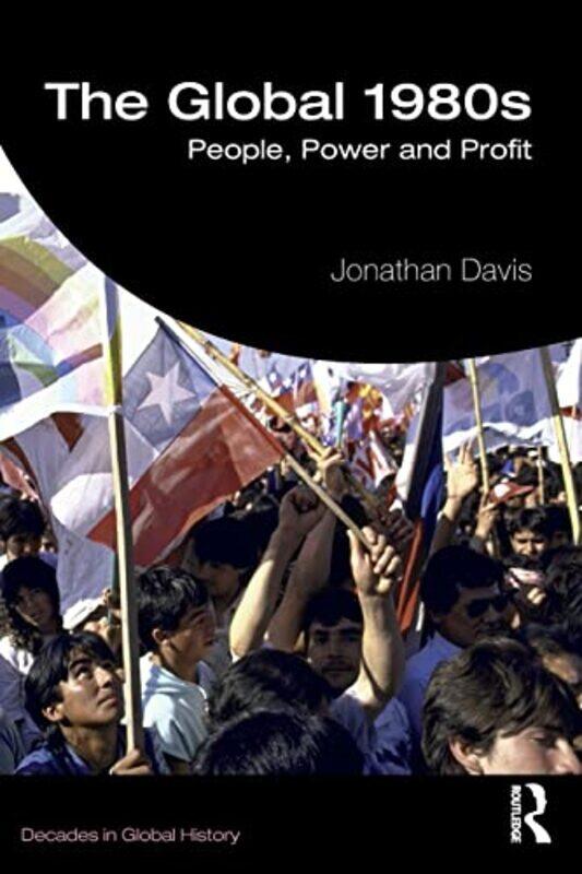 

The Global 1980s by Jonathan Davis-Paperback