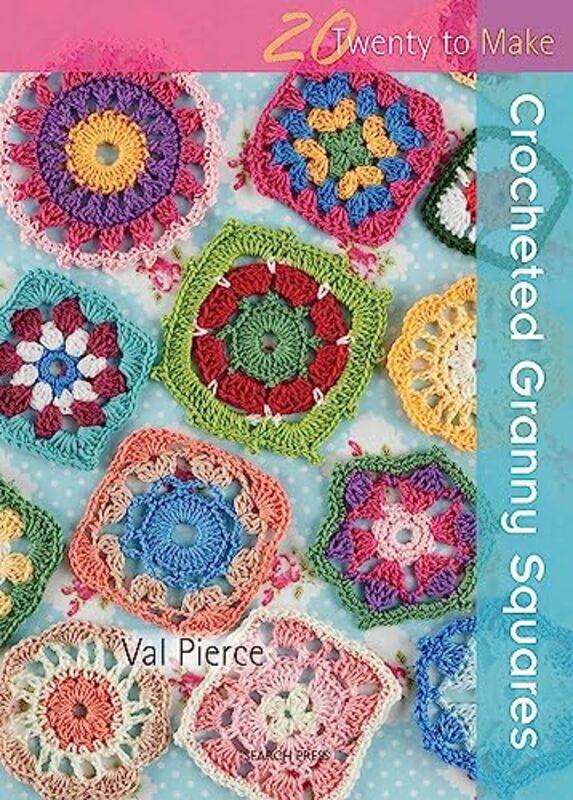 20 to Crochet: Crocheted Granny Squares,Paperback by Pierce, Val