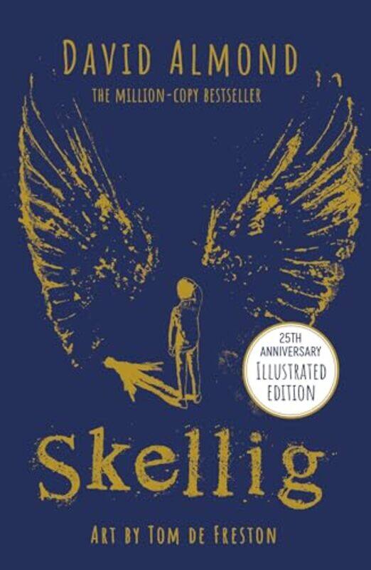 

Skellig the 25th anniversary illustrated edition by David AlmondTom de Freston-Paperback